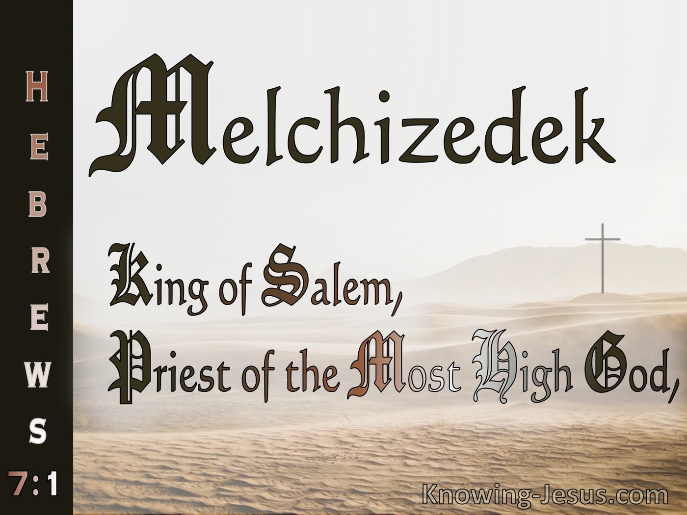 Hebrews 7:1 Melchizedek King Of Salem And Priest Of The Most Hight God (white)